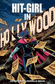 Title: Hit-Girl, Vol. 4: In Hollywood, Author: Kevin Smith