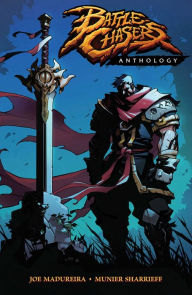 Title: Battle Chasers Anthology, Author: Joe Madureira
