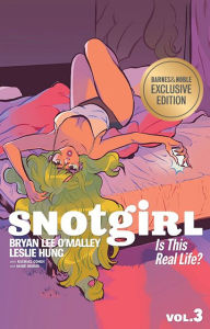 Read online books for free no download Snotgirl, Volume 3: Is This Real Life? in English  by Bryan Lee O'Malley, Leslie Hung 9781534312388