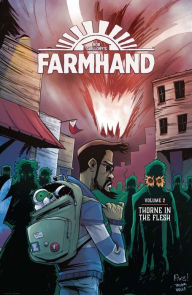 Title: Farmhand Vol. 2: : Thorne in the Flesh, Author: Rob Guillory