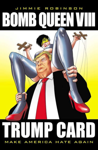 Bomb Queen Volume 8: Ultimate Bomb: Trump Card