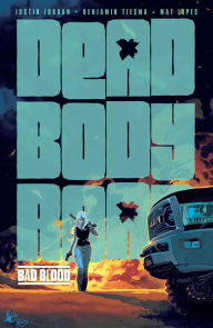 Title: Dead Body Road, Volume 2: Bad Blood, Author: Justin Jordan