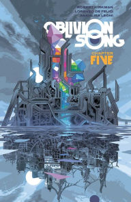 Oblivion Song by Kirkman & De Felici Volume 5