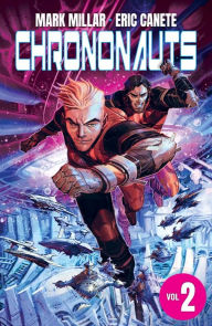 Title: Chrononauts Vol. 2, Author: Mark Millar