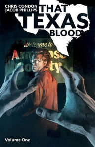 Download bestseller books That Texas Blood, Volume 1 9781534318069 by Chris Condon, Jacob Phillips (English Edition) ePub CHM