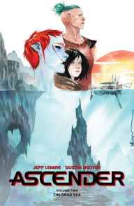 Title: Ascender, Vol. 2: The Dead Sea, Author: Jeff Lemire