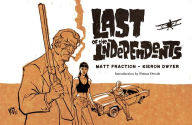Title: Last Of The Independents, Author: Matt Fraction