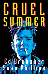 Title: Cruel Summer, Author: Ed Brubaker