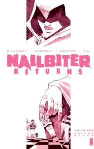 Title: Nailbiter Vol. 7: Nailbiter Returns, Author: Joshua Williamson