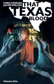 Title: That Texas Blood Vol. 1, Author: Chris Condon