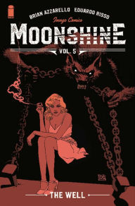 Title: Moonshine, Volume 5: The Well, Author: Brian Azzarello