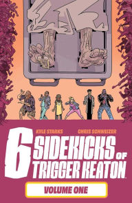 Best free downloadable books The Six Sidekicks of Trigger Keaton, Volume 1 English version