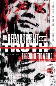 Title: The Department of Truth, Vol. 1: The End of the World, Author: James Tynion IV