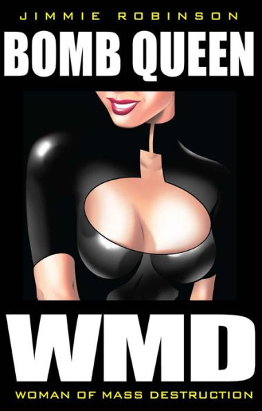 Bomb Queen, Vol. I: Woman Of Mass Destruction
