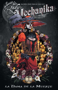 Title: Lady Mechanika: La Dama de la Muerte, Author: Joe Benitez