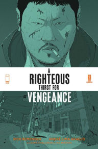 Title: A Righteous Thirst For Vengeance, Volume 1, Author: Rick Remender