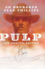 Title: Pulp: The Process Edition, Author: Ed Brubaker