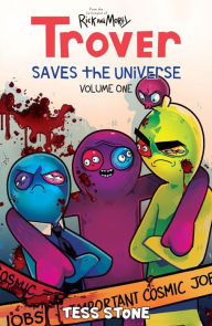 Title: Trover Saves The Universe, Author: Tess Stone