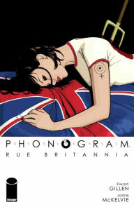 Title: Phonogram Volume 1: Rue Britannia (Full Color Edition), Author: Kieron Gillen