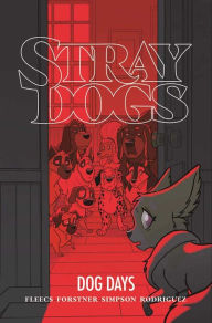 Downloading ebooks to ipad Stray Dogs: Dog Days in English by Tony Fleecs, Trish Forstner