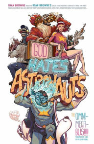 Title: God Hates Astronauts: The Omnimegabus, Author: Ryan Browne