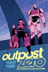 Free downloadable pdf books Outpost Zero: The Complete Collection by Sean Kelley McKeever, Alexandre Tefenkgi, Jean-Francois Beaulieu, Sean Kelley McKeever, Alexandre Tefenkgi, Jean-Francois Beaulieu in English