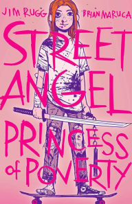 Ebooks txt download Street Angel: Princess of Poverty 9781534324848 by Jim Rugg, Brian Maruca, Jim Rugg, Jim Rugg, Brian Maruca, Jim Rugg MOBI (English Edition)