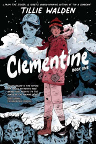 Title: Clementine Book One OGN, Author: Tillie Walden