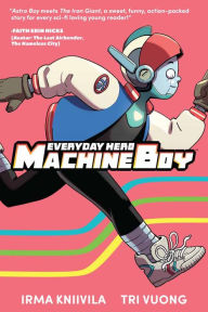Title: Everyday Hero Machine Boy, Author: Irma Kniivila