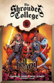 Title: Hell to Pay: A Tale of the Shrouded College, Author: Charles Soule