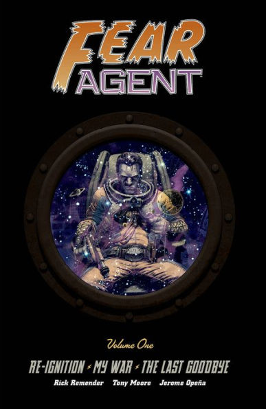 Fear Agent Deluxe Volume 1