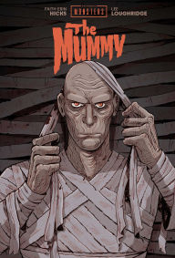 Title: Universal Monsters: The Mummy, Author: Faith Erin Hicks