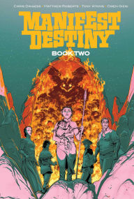 Android ebooks download Manifest Destiny Deluxe Book Two by Chris Dingess, Matthew Roberts 9781534333758