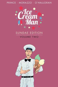 Title: Ice Cream Man: Sundae Edition Vol. 2, Author: W. Maxwell Prince