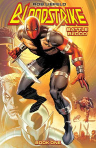 Title: Bloodstrike: Battle Blood Vol. 1, Author: Rob Liefeld