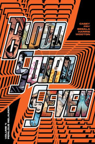 Download free ebooks in pdf in english Blood Squad Seven Vol. 1: Perilous Relaunch by Joe Casey, Paul Fry in English 9781534391499