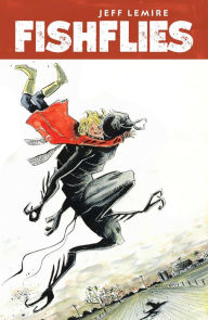 Books for download to pc Fishflies by Jeff Lemire