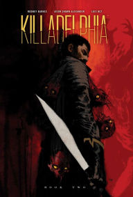 Title: Killadelphia Deluxe Edition Book Two, Author: Rodney Barnes