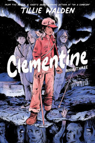 Forums ebooks free download Clementine Book Three ePub by Tillie Walden