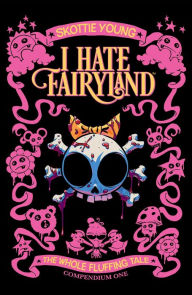 Title: I Hate Fairyland, Compendium One, Author: Skottie Young