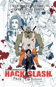 Title: Hack/Slash Back To School: Back to School, Author: Zoe Thorogood