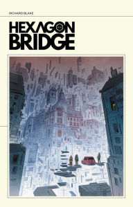 Title: Hexagon Bridge, Author: Richard Blake