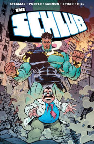 New ebooks free download The Schlub Volume 1 by Ryan Stegman, Kenny Porter, Tyrell Cannon, Mike Spicer, John J. Hill PDB MOBI (English literature)