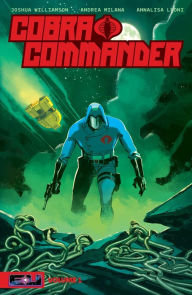 Title: Cobra Commander Volume 1: Determined to Rule the World, Author: Joshua Williamson