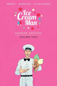 Title: Ice Cream Man: Sundae Edition, Volume 2, Author: W.  Maxwell Prince