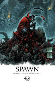 Download ebooks free pdf Spawn Origins, Volume 27 English version 9781534398214 by Todd McFarlane, David Hine, Philip Tan, Rodel Noora, Brian Haberlin ePub FB2