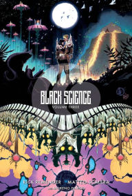 Title: Black Science Volume 3: A Brief Moment of Clarity 10th Anniversary Deluxe Hardcover, Author: Rick Remender