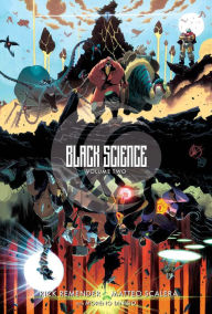 Title: Black Science Volume 2: Transcendentalism 10th Anniversary Deluxe Hardcover, Author: Rick Remender