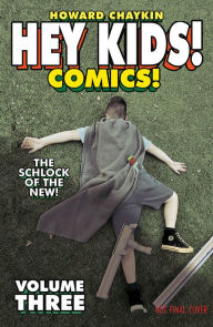 Free pdf books download free Hey Kids! Comics! Volume 3: The Schlock of the New by Howard Victor Chaykin 9781534398597 