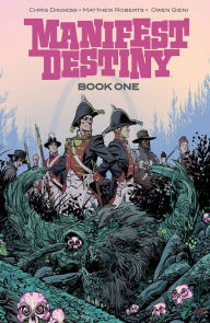 Title: Manifest Destiny Deluxe Edition Book 1, Author: Chris Dingess